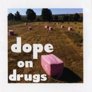 Dope, 'Dope on Drugs'