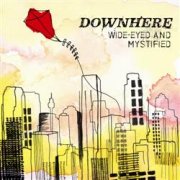 Downhere, 'Wide-Eyed & Mystified'