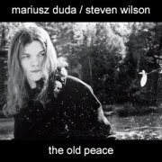Mariusz Duda/Steven Wilson, 'The Old Peace'