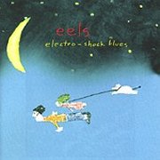 Eels, 'Electro-Shock Blues'