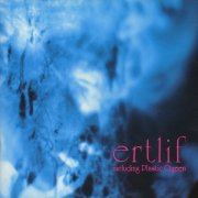 Ertlif, 'Ertlif'