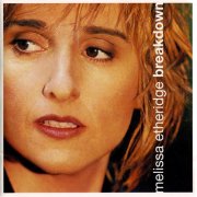 Melissa Etheridge, 'Breakdown'