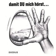 Exodus, 'Damit du Mich Hörst...'