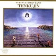 Far East Family Band, 'Tenkujin'