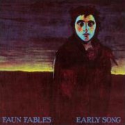 Faun Fables, 'Early Song'