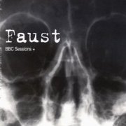 Faust, 'BBC Sessions +'