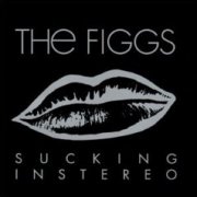 The Figgs, 'Sucking in Stereo'