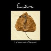 Finisterre, 'La Meccanica Naturale'