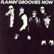 Flamin' Groovies, 'Now'