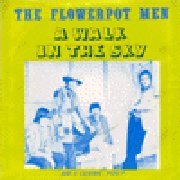 The Flower Pot Men, 'A Walk in the Sky'