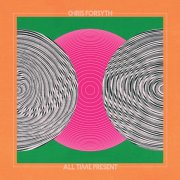 Chris Forsyth, 'All Time Present'