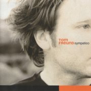 Tom Freund, 'Sympatico'