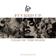Fucked Up, 'Year of the Hare'