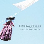 Lindsay Fuller, 'You, Anniversary'