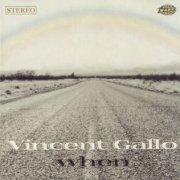 Vincent Gallo, 'When'