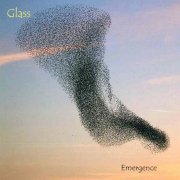 Glass, 'Emergence'