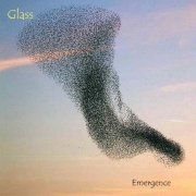 Glass, 'Emergence'