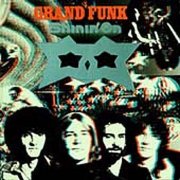 Grand Funk, 'Shinin' on'