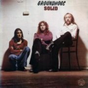 Groundhogs, 'Solid'