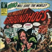 Groundhogs, 'Who Will Save the World?'