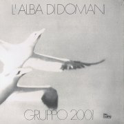 Gruppo 2001, 'L'Alba di Domani'