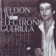 Heldon, 'Live Electronik Guerilla: Paris 1975-1976'