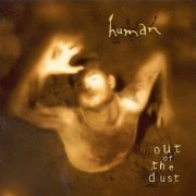 Human, 'Out of the Dust'