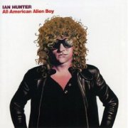 Ian Hunter, 'All-American Alien Boy'