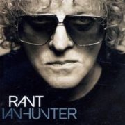 Ian Hunter, 'Rant'
