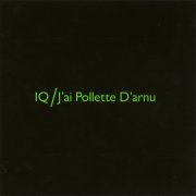 IQ, 'J'ai Pollette d'Arnu'