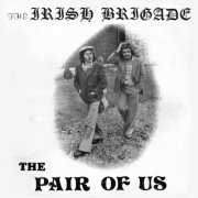 Irish Brigade, 'The Pair of Us'