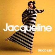 Jacqueline, 'Good Life'