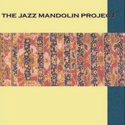 Jazz Mandolin Project, 'The Jazz Mandolin Project'