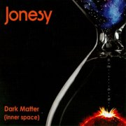 Jonesy, 'Dark Matter (Inner Space)'
