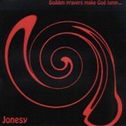 Jonesy, 'Sudden Prayers Make God Jump...'