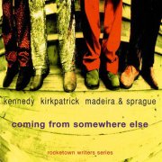 Kennedy, Kirkpatrick, Madeira & Sprague, 'Coming From Somewhere Else'