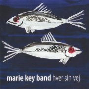 Marie Key Band, 'Hver Sin Vej'