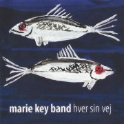 Marie Key Band, 'Hver Sin Vej'