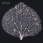 Marie Key, 'Lys Finale'