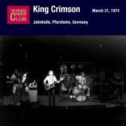King Crimson, 'Jahnhalle, Pforzheim, Germany, March 31, 1974'