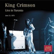 King Crimson, 'Live in Toronto, June 24, 1974'