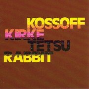 Kossoff, Kirke, Tetsu & Rabbit, 'Kossoff, Kirke, Tetsu & Rabbit'