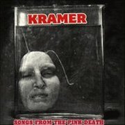 Kramer, 'Songs From the Pink Death'