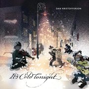 Dan Kristofferson, 'It's Cold Tonight'