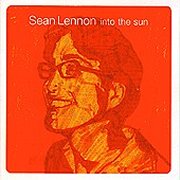 Sean Lennon, 'Into the Sun'