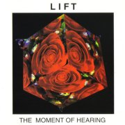 Lift [US], 'The Moment of Hearing'