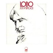 Lobo, 'Just a Singer'