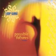 Loop Guru, 'Possible Futures: Fourplay'