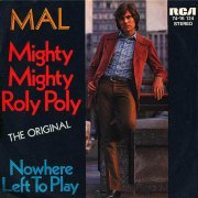 Mal, 'Mighty Mighty Roly Poly'