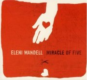 Eleni Mandell, 'Miracle of Five'